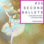 #30SecondBallets: A Quick Guide to the World's Most Well-Loved Ballets